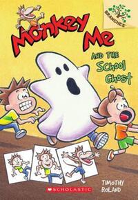 Book Cover for Monkey Me and the School Ghost by Timothy Roland