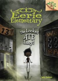 Book Cover for The Locker Ate Lucy!: A Branches Book (Eerie Elementary #2) by Jack Chabert