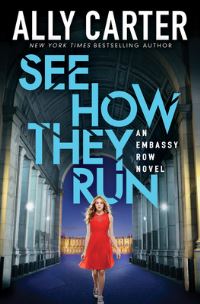 Book Cover for See How They Run (Embassy Row, Book 2) by Ally Carter