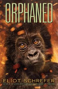 Book Cover for Orphaned by Eliot Schrefer