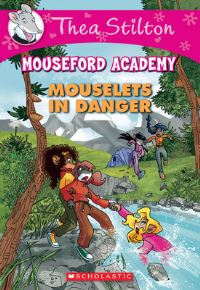 Book Cover for Mouselets in Danger (Thea Stilton Mouseford Academy #3) by Thea Stilton
