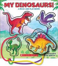 Book Cover for My Dinosaurs! by Betty Ann Schwartz, Lynn Seresin