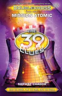 Book Cover for Mission Atomic (The 39 Clues by Sarwat Chadda