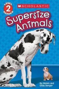 Book Cover for Supersize Animals by Melvin Berger, Gilda Berger