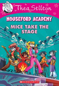 Book Cover for Mice Take the Stage by Thea Stilton