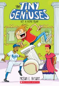 Book Cover for Hit a Home Run! (Tiny Geniuses #3) by Megan E Bryant