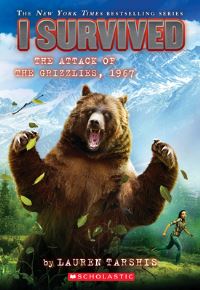 Book Cover for I Survived the Attack of the Grizzlies, 1967 by Lauren Tarshis