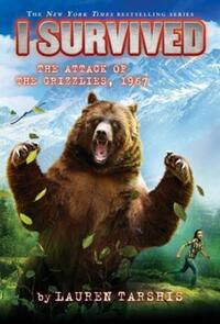 Book Cover for I Survived the Attack of the Grizzlies, 1967 (I Survived #17) (Library Edition) by Lauren Tarshis