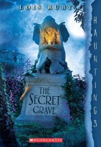 Book Cover for The Secret Grave by Lois Ruby