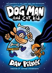 Book Cover for Dog Man and Cat Kid by Dav Pilkey, Jose Garibaldi, George Beard, Harold Hutchins