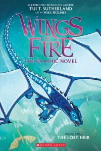 Book Cover for Wings of Fire: The Lost Heir: A Graphic Novel (Wings of Fire Graphic Novel #2) by Tui T Sutherland