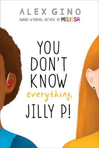 Book Cover for You Don't Know Everything, Jilly P! by Alex Gino
