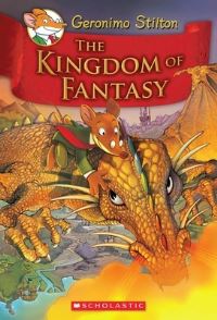 Book Cover for The Kingdom of Fantasy (Geronimo Stilton and the Kingdom of Fantasy #1) by Geronimo Stilton