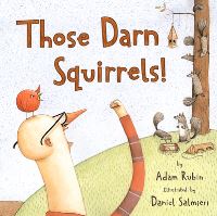 Book Cover for Those Darn Squirrels! by Adam Rubin, Daniel Salmieri