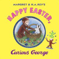 Book Cover for Margret & H.A. Rey's Happy Easter, Curious George / Written by R.P. Anderson ; Illustrated in the Style of H.A. Rey by Mary O'Keefe Young by R P Anderson, Mary OKeefe Young, Margret Rey, H A Rey