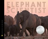 Book Cover for The Elephant Scientist by Caitlin OConnell, Donna M Jackson, T C Rodwell
