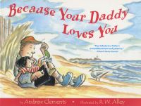 Book Cover for Because Your Daddy Loves You by Andrew Clements