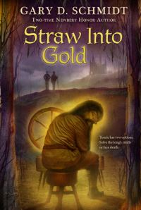 Book Cover for Straw Into Gold by Gary D Schmidt