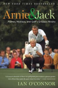Book Cover for Arnie and Jack by Ian OConnor