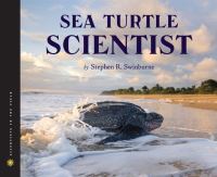 Book Cover for Sea Turtle Scientist by Stephen R Swinburne