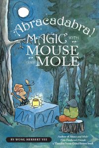 Book Cover for Abracadabra! Magic With Mouse and Mole (Reader) by Wong Herbert Yee