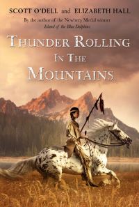 Book Cover for Thunder Rolling in the Mountains by Scott ODell