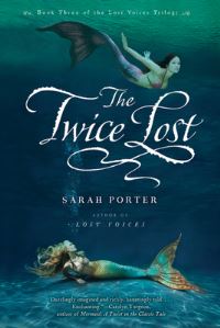 Book Cover for The Twice Lost by Sarah Porter
