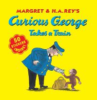 Book Cover for Curious George Takes a Train With Stickers by H A Rey, Margret Rey
