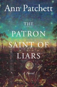 Book Cover for The Patron Saint of Liars by Ann Patchett