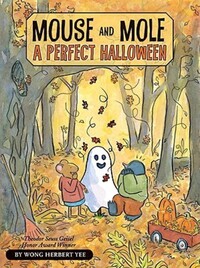 Book Cover for Mouse and Mole, a Perfect Halloween by Wong Herbert Yee
