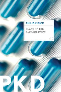 Book Cover for Clans of the Alphane Moon by Philip K Dick