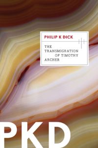 Book Cover for The Transmigration of Timothy Archer by Philip K Dick