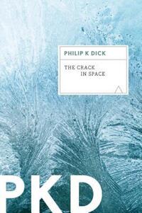 Book Cover for The Crack in Space by Philip K Dick