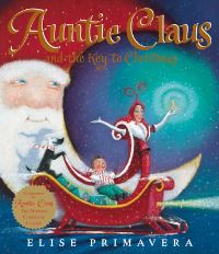Book Cover for Auntie Claus and the Key to Christmas by Elise Primavera