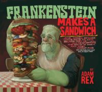 Book Cover for Frankenstein Makes a Sandwich by Adam Rex