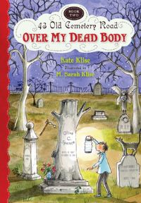 Book Cover for Over My Dead Body by Kate Klise