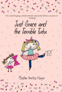 Book Cover for Just Grace and the Terrible Tutu by Charise Mericle Harper