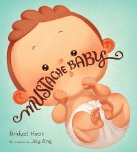 Book Cover for Mustache Baby by Bridget Heos, Joy Ang