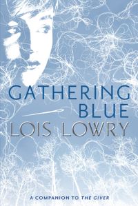 Book Cover for Gathering Blue by Lois Lowry