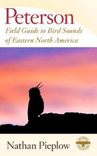 Book Cover for Peterson Field Guide to Bird Sounds of Eastern North America by Nathan Pieplow, Roger Tory Peterson, National Audubon Society, National Wildlife Association, Cornell University