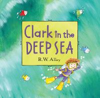 Book Cover for Clark in the Deep Sea by R W Alley