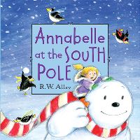 Book Cover for Annabelle at the South Pole by R W Alley