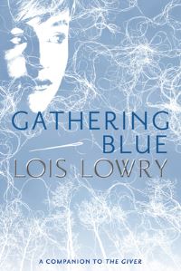 Book Cover for Gathering Blue by Lois Lowry