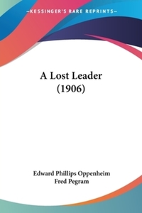 Book Cover for A Lost Leader (1906) by Edward Phillips Oppenheim