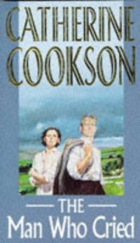 Book Cover for The Man Who Cried by Catherine Cookson