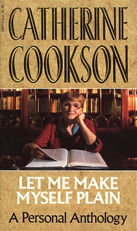 Book Cover for Let Me Make Myself Plain by Catherine Cookson