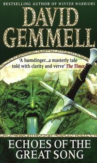 Book Cover for Echoes of the Great Song by David Gemmell