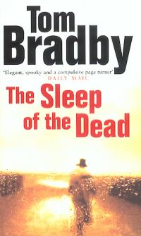 Book Cover for The Sleep of the Dead by Tom Bradby