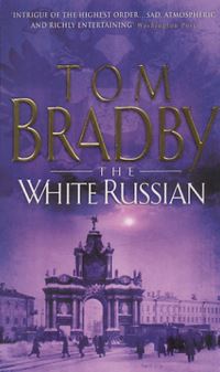 Book Cover for The White Russian by Tom Bradby