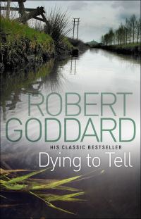 Book Cover for Dying to Tell by Robert Goddard
